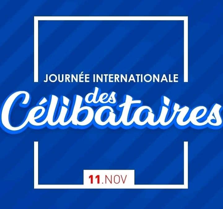 11 Novembre 2024: le monde Célèbre la  » Journée Internationale des célibataires »