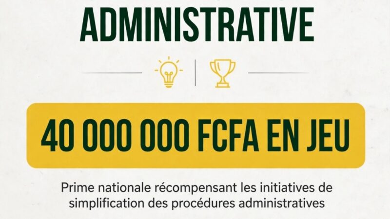 Prix National de la Simplification Administrative : 40 millions FCFA en jeu pour moderniser l&rsquo;administration béninoise